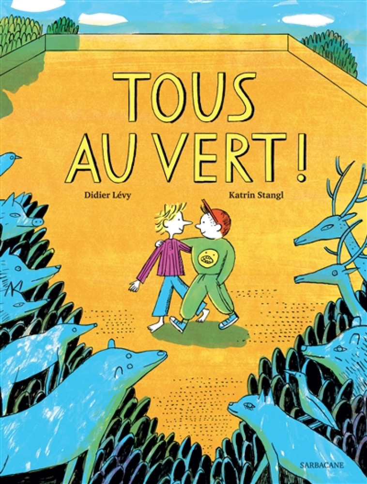 TOUS AU VERT ! - LEVY /STANGL DIDIER/ - SARBACANE