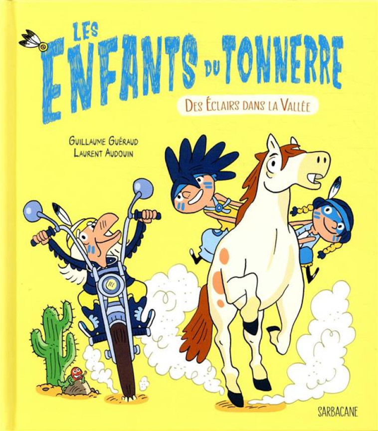 LES ENFANTS DU TONNERRE - GUERAUD/AUDOUIN - SARBACANE