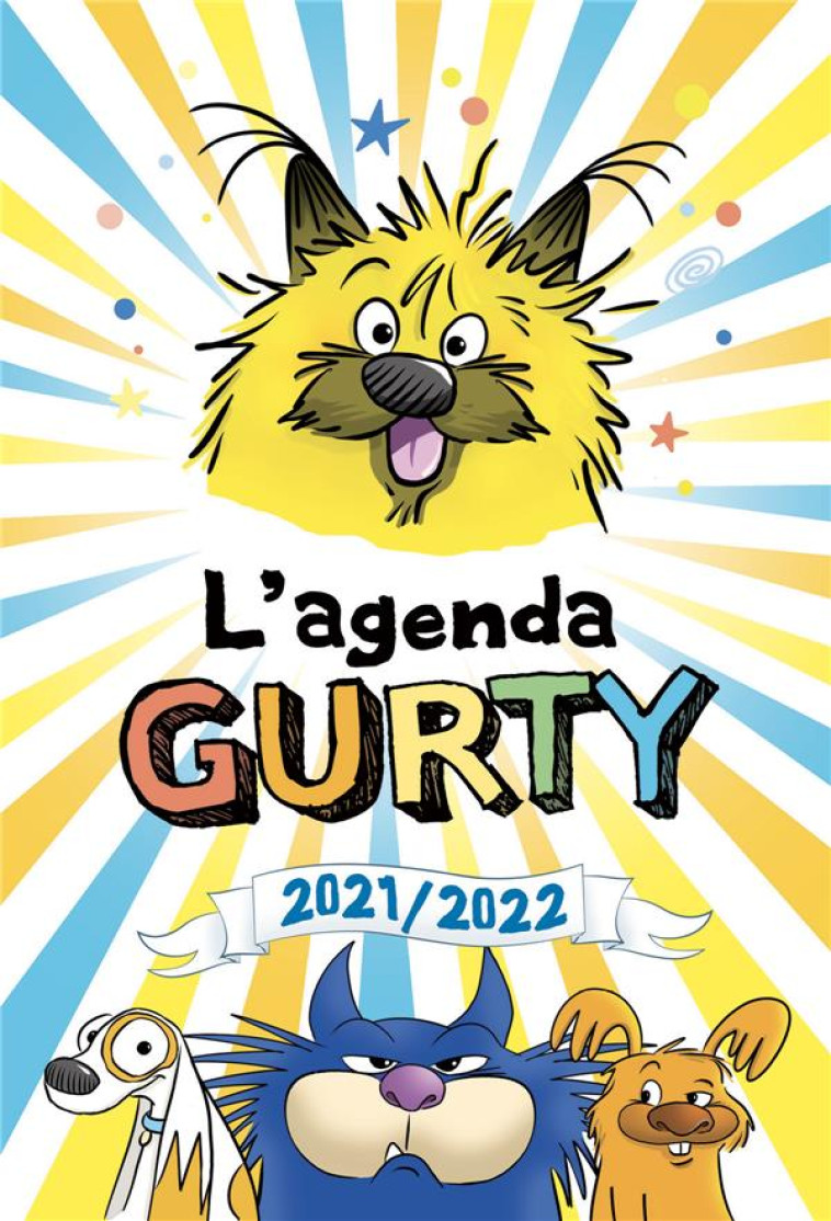 AGENDA SCOLAIRE 2021-2022 GURTY - SANTINI BERTRAND - SARBACANE