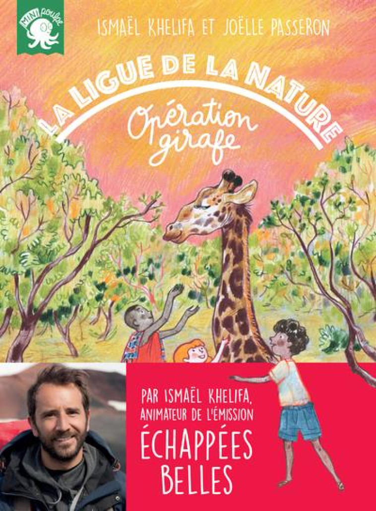 LA LIGUE DE LA NATURE - OPERATION GIRAFE - KHELIFA/PASSERON - POULPE FICTIONS