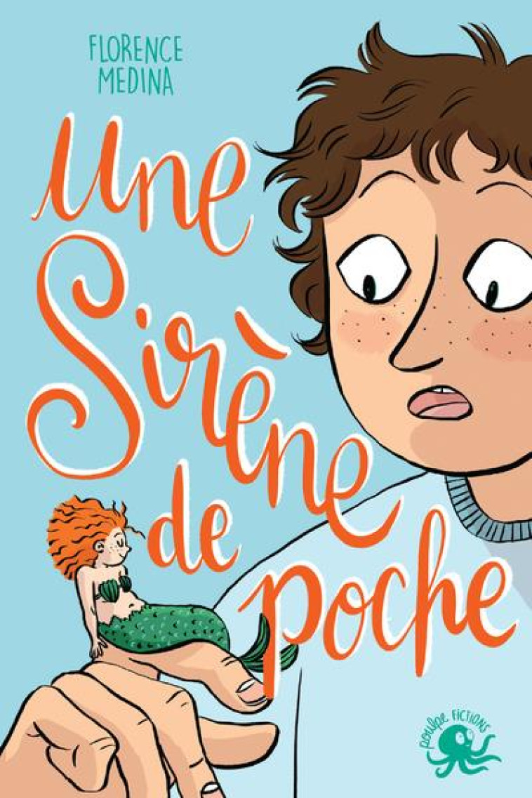 UNE SIRENE DE POCHE - MEDINA/CONSIGNY - POULPE FICTIONS