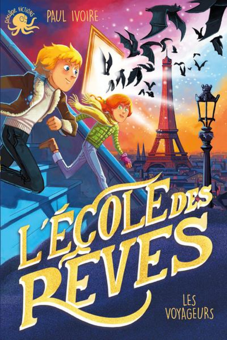 L-ECOLE DES REVES-LES VOYAGEURS - IVOIRE/BRIVET - POULPE FICTIONS