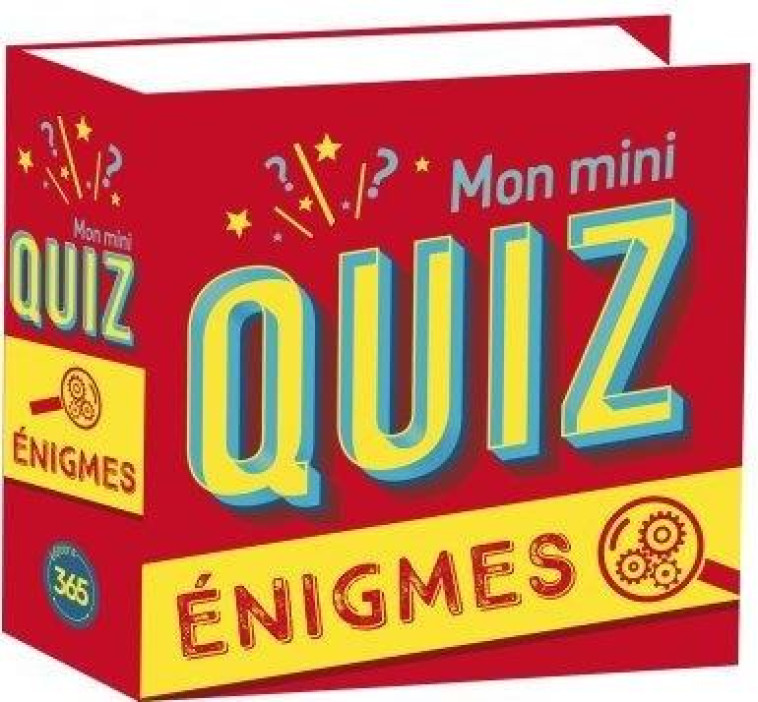 MON MINI-QUIZ ENIGMES - XXX - 365 PARIS