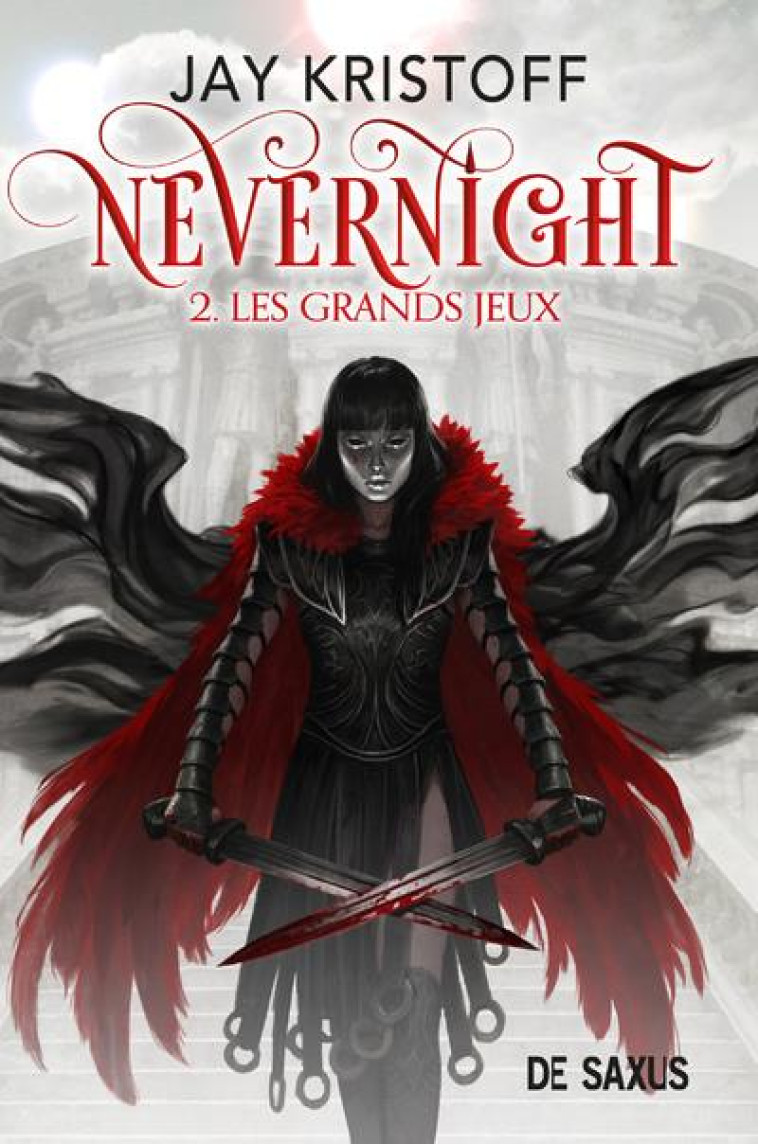 NEVERNIGHT T02 - LES GRANDS JEUX - KRISTOFF JAY - DE SAXUS