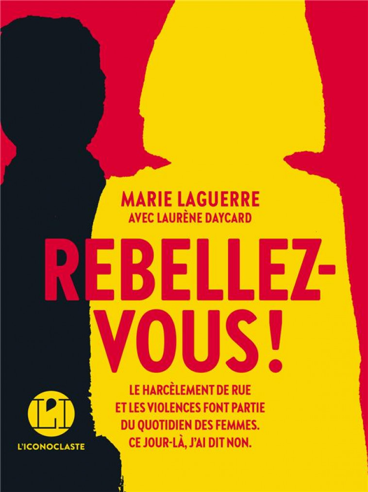 REBELLEZ-VOUS ! - LAGUERRE/DAYCARD - ICONOCLASTE