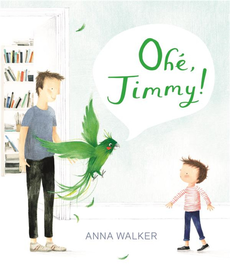 OHE, JIMMY ! - WALKER ANNA - KALEIDOSCOPE