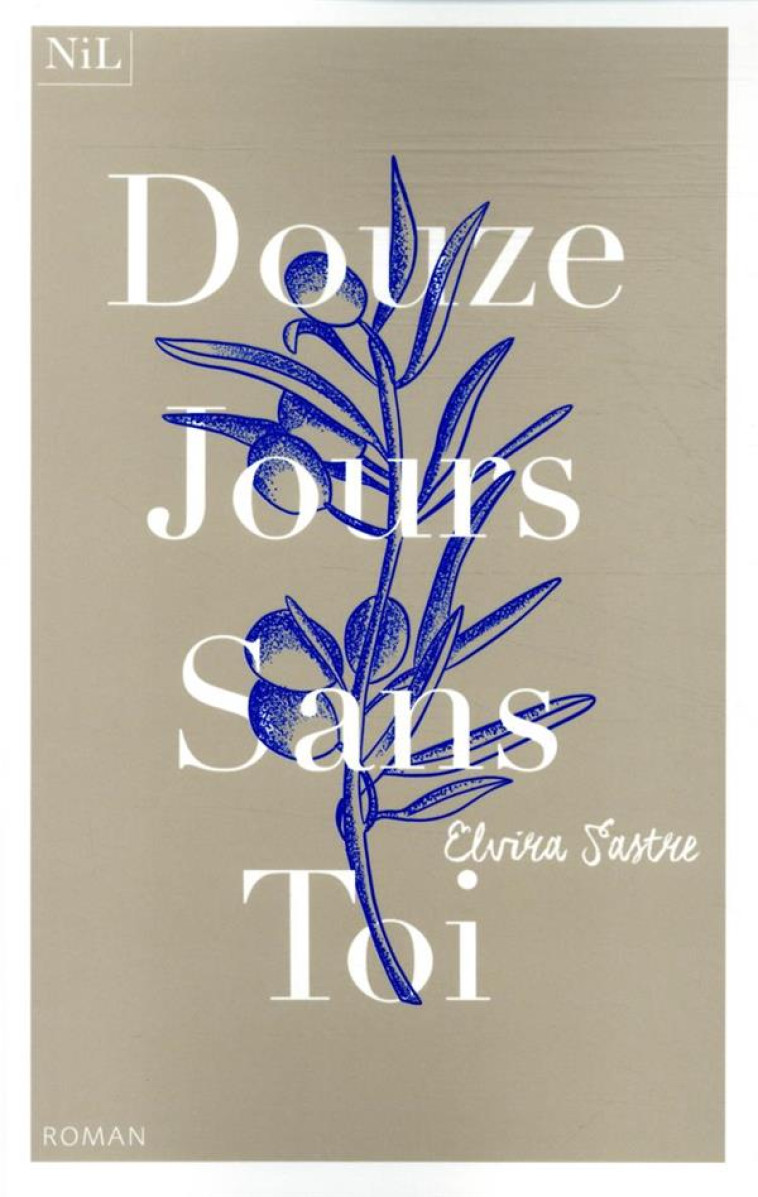 DOUZE JOURS SANS TOI - SASTRE ELVIRA - NIL