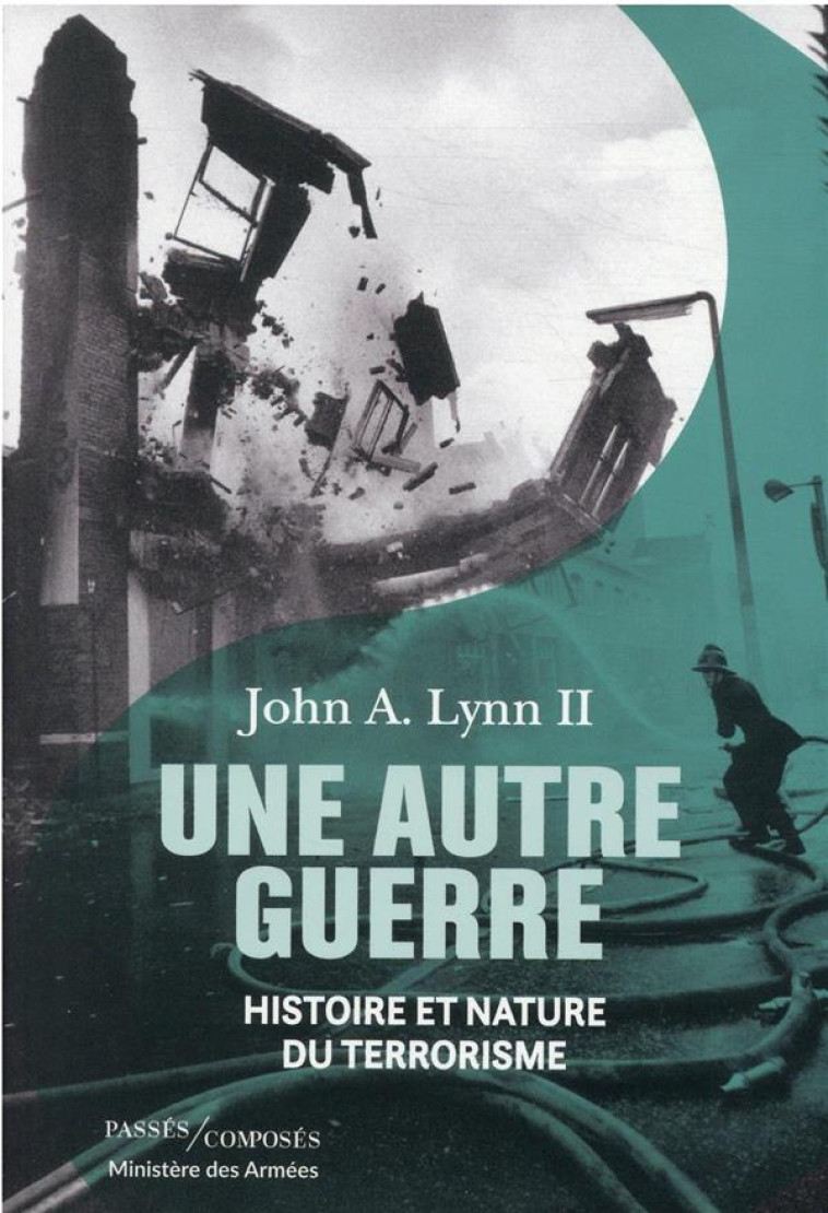 UNE AUTRE GUERRE - LYNN JOHN A. - PASSES COMPOSES