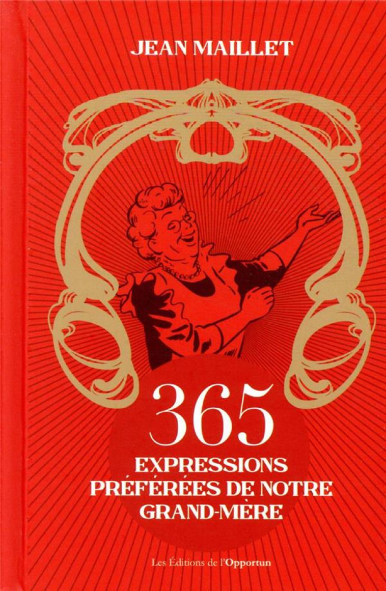 365 EXPRESSIONS DE NOS GRAND MERES - MAILLET JEAN - L ETUDIANT