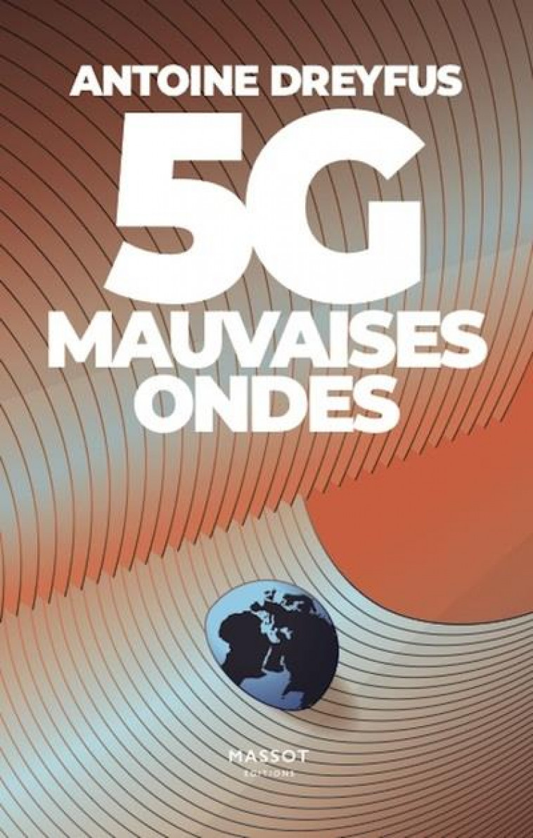 5G MAUVAISES ONDES - DREYFUS ANTOINE - MASSOT EDITION
