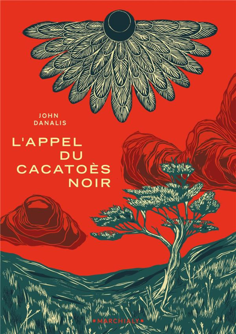 L-APPEL DU CACATOES NOIR - DANALIS JOHN - MARCHIALY