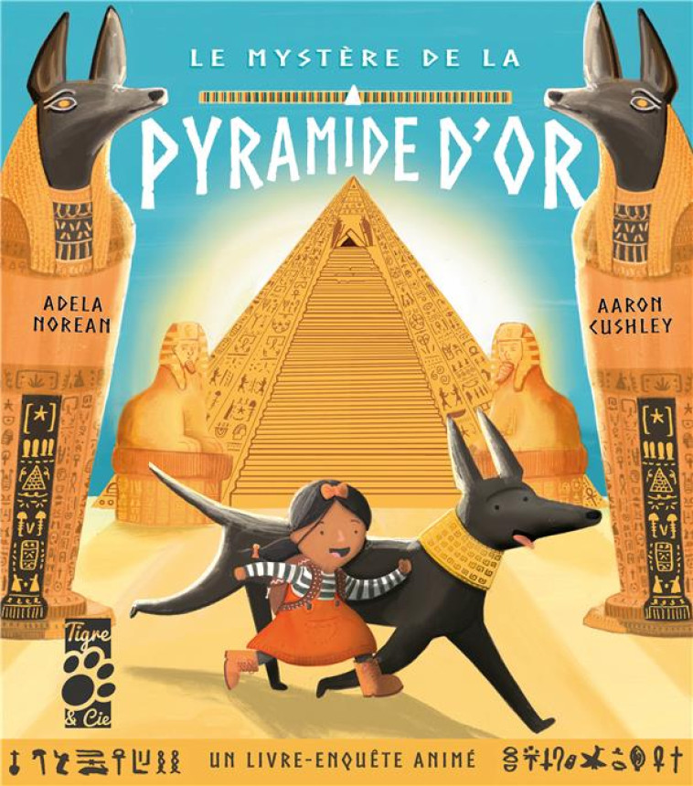 LE MYSTERE DE LA PYRAMIDE D-OR - DAVIES/CUSHLEY - TIGRE ET CIE