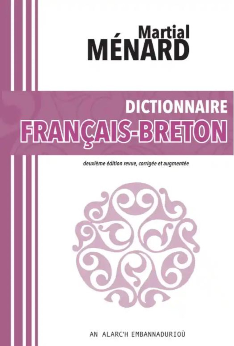 DICTIONNAIRE FRANCAIS BRETON - MENARD MARTIAL - AN ALARCH