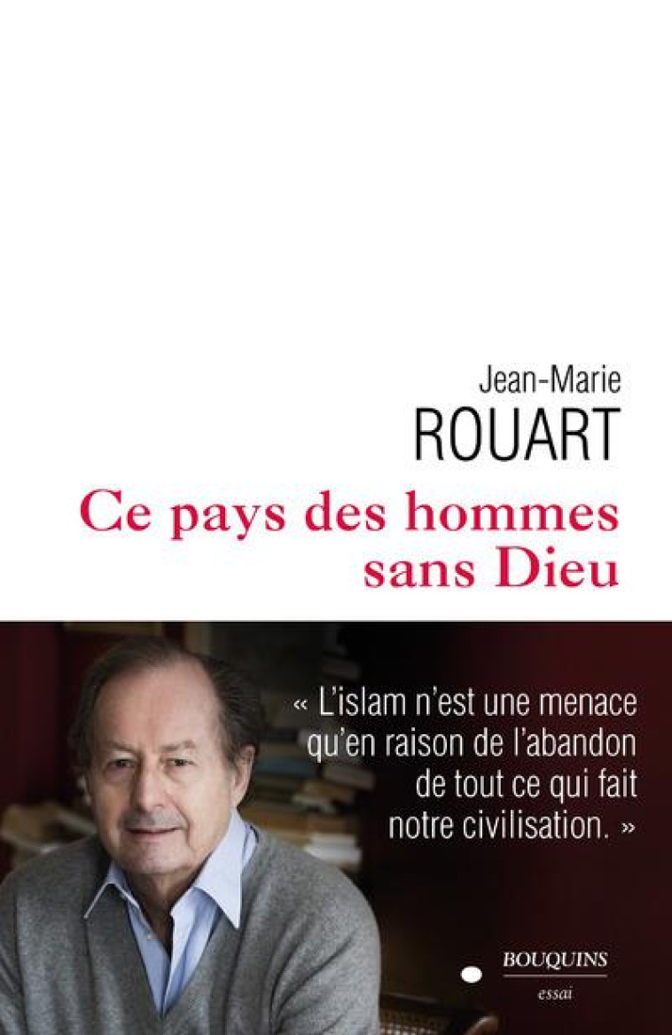 CE PAYS DES HOMMES SANS DIEU - ROUART JEAN-MARIE - BOUQUINS