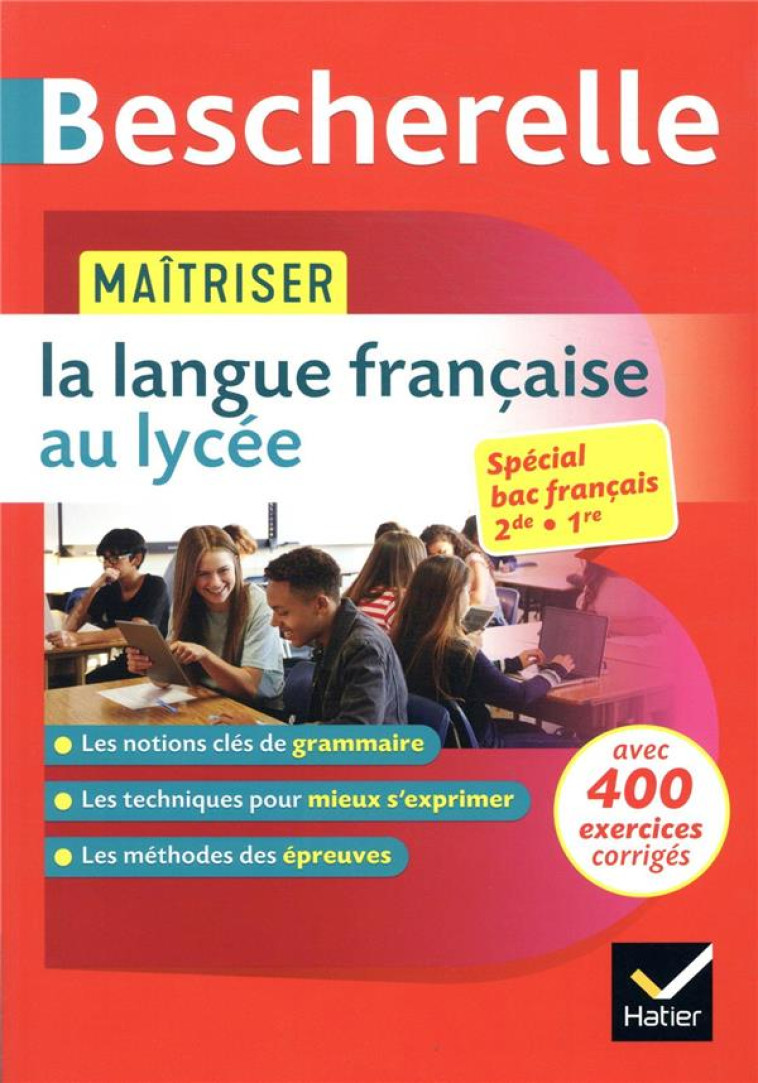 MAITRISER LA LANGUE FRANCAISE AU LYCEE - NOUVEAU BAC FRANCAIS (2DE, 1RE) - GIRARD/CHARTRAIN - HATIER SCOLAIRE