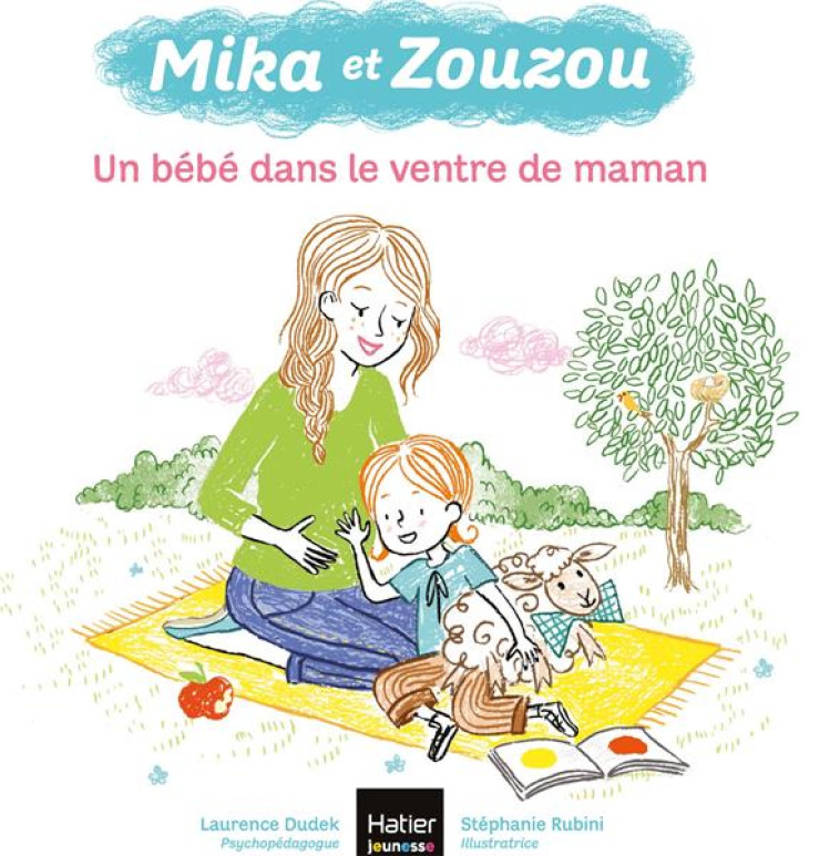 MIKA ET ZOUZOU 3-5 ANS - T04 - MIKA ET ZOUZOU - UN BEBE DANS LE VENTRE DE MAMAN 3/5 ANS - DUDEK/RUBINI - HATIER SCOLAIRE