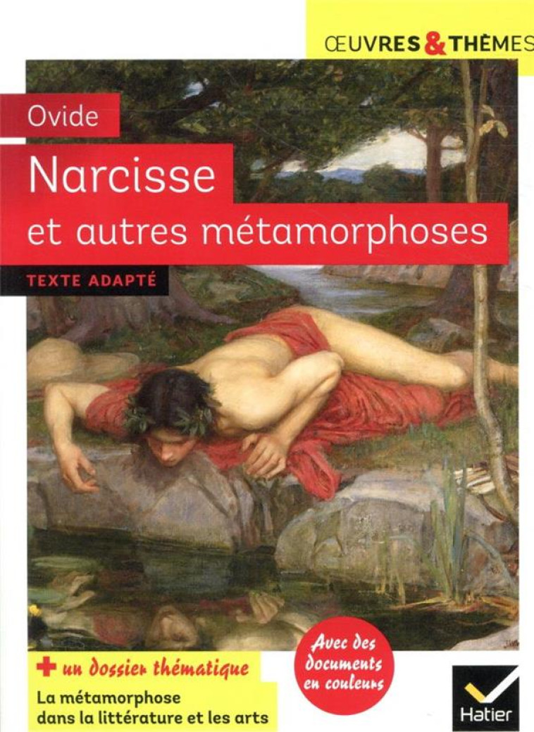 NARCISSE ET AUTRES METAMORPHOSES - SUIVI D-UN DOSSIER SUR LA METAMORPHOSE - OVIDE/POTELET - HATIER SCOLAIRE