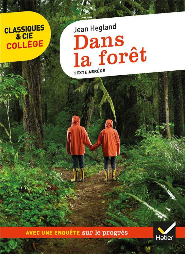 DANS LA FORET - SUIVI D-UNE ENQUETE  LE PROGRES MENACE-T-IL A LA NATURE ? - HEGLAND/LAURENT - HATIER SCOLAIRE