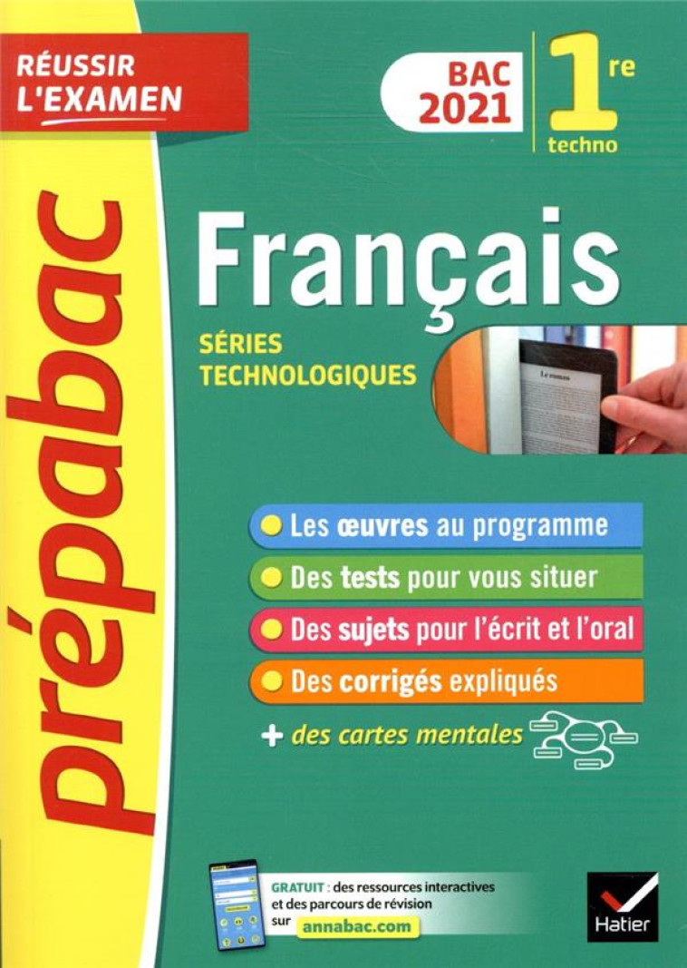 FRANCAIS 1RE TECHNOLOGIQUE BAC 2021 - PREPABAC REUSSIR L-EXAMEN - NOUVEAU PROGRAMME DE PREMIERE 2020 - BERNARD/HUTA/WAROT - HATIER SCOLAIRE