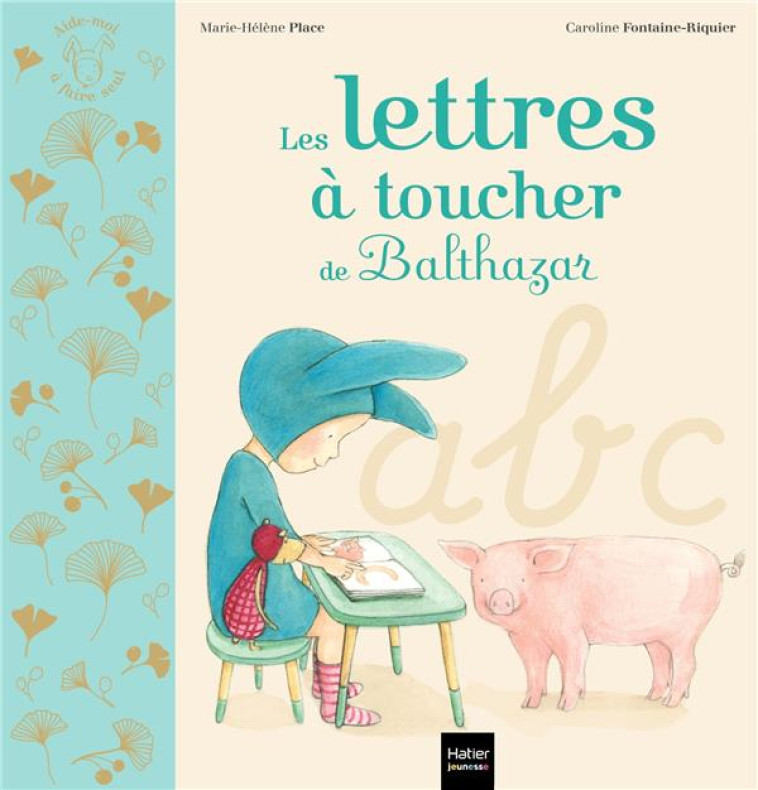 LES LETTRES A TOUCHER DE BALTHAZAR - PEDAGOGIE MONTESSORI - PLACE - HATIER SCOLAIRE