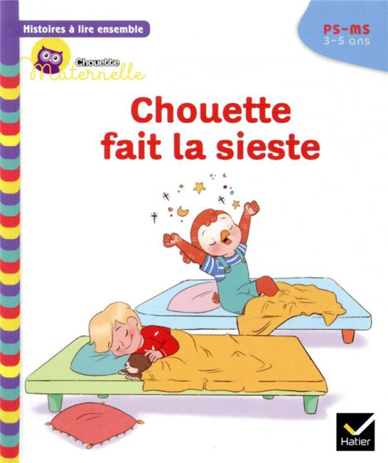 HISTOIRES A LIRE ENSEMBLE LA SIESTE DE CHOUETTE PS-MS - BAUMANN/RABREAU - HATIER SCOLAIRE