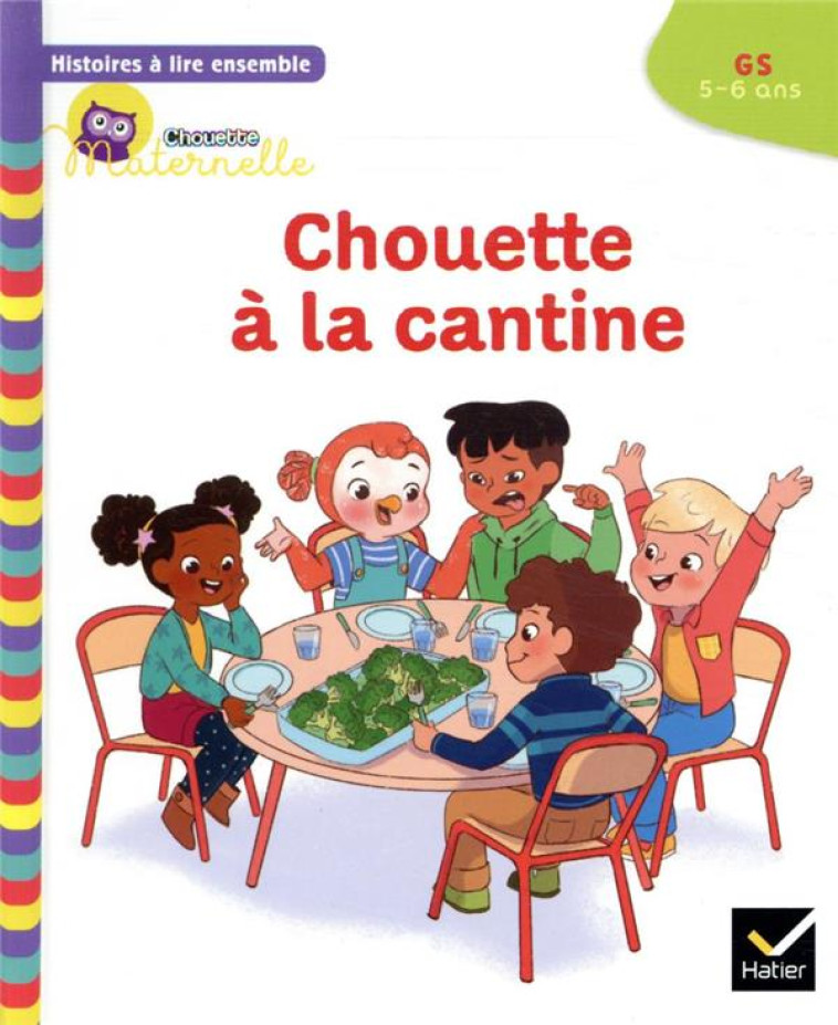 HISTOIRES A LIRE ENSEMBLE CHOUETTE A LA CANTINE GS - BAUMANN/RABREAU - HATIER SCOLAIRE