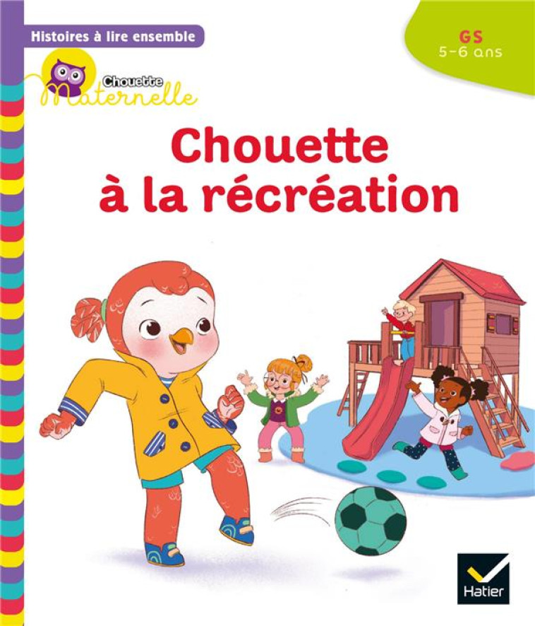 HISTOIRES A LIRE ENSEMBLE CHOUETTE A LA RECREATION GS - BAUMANN/RABREAU - HATIER SCOLAIRE