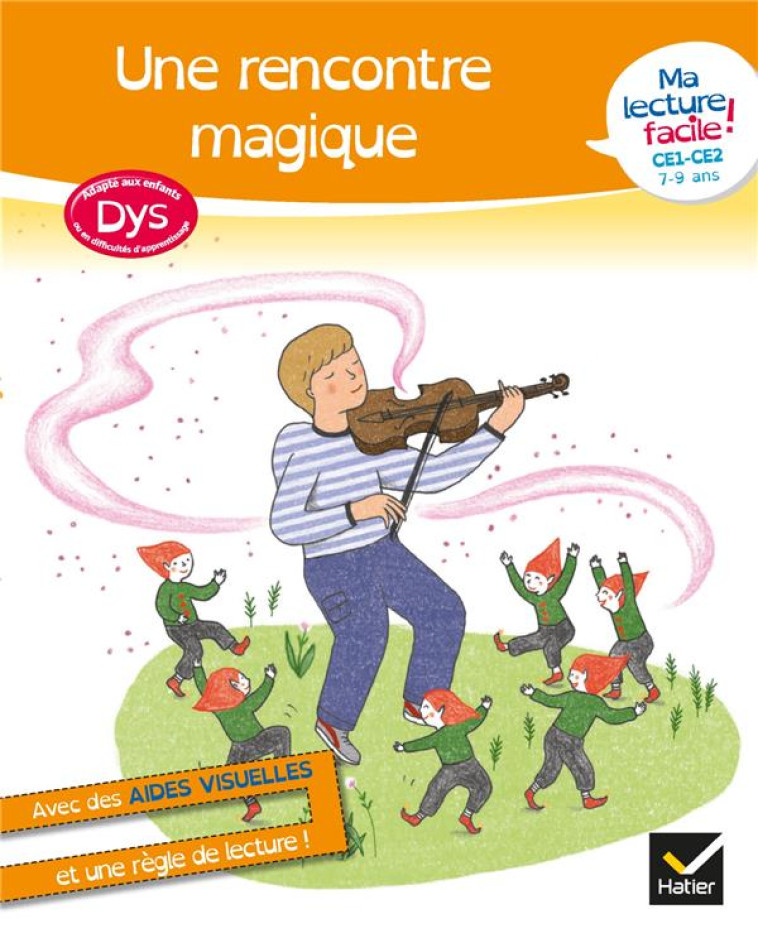 MA LECTURE FACILE DYS CE1-CE2 : UNE RENCONTRE MAGIQUE - BARGE/OVERZEE/RENON - HATIER SCOLAIRE