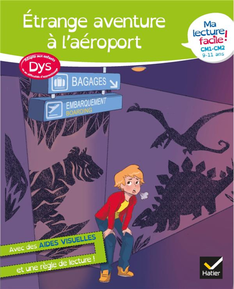 MA LECTURE FACILE DYS  CM1-CM2 : ETRANGE AVENTURE A L-AEROPORT - BARGE/OVERZEE/LYMUT - HATIER SCOLAIRE