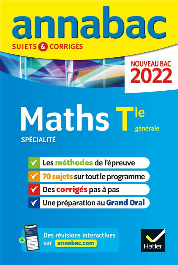 ANNABAC 2022 MATHS TLE GENERALE (SPECIALITE) - METHODES & SUJETS CORRIGES NOUVEAU BAC - XXX - HATIER SCOLAIRE