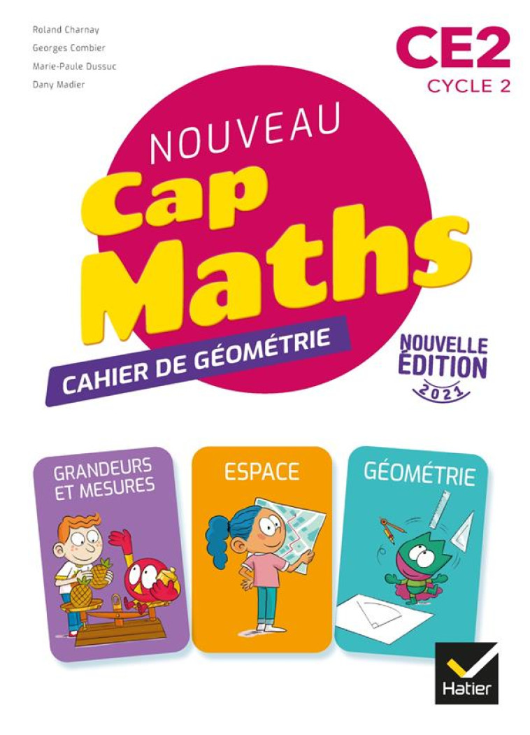 CAP MATHS CE2 - ED. 2021 - CAHIER DE GEOMETRIE-MESURE - CHARNAY/COMBIER - HATIER SCOLAIRE