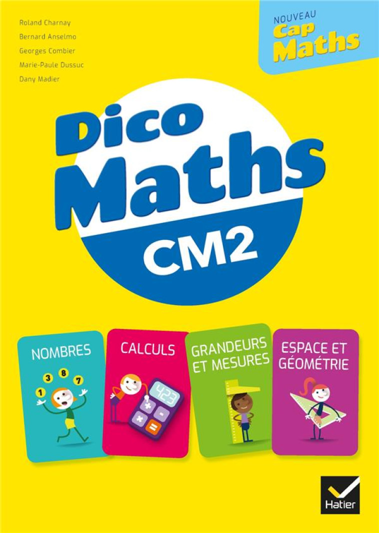 CAP MATHS CM2 ED. 2021 - DICO MATHS - CHARNAY/COMBIER - HATIER SCOLAIRE