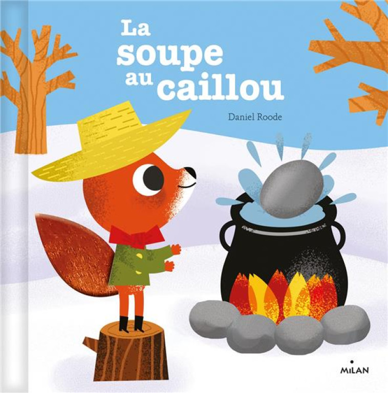 LA SOUPE AU CAILLOU - ROODE DANIEL - MILAN