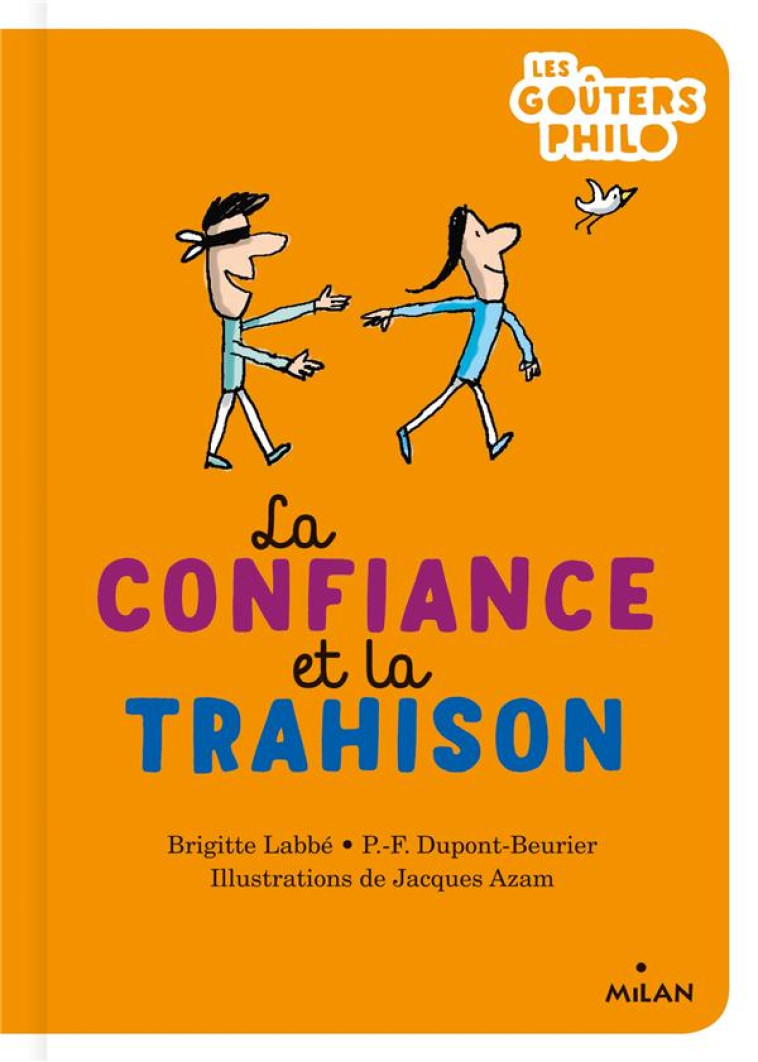 LA CONFIANCE ET LA TRAHISON - LABBE/DUPONT-BEURIER - MILAN