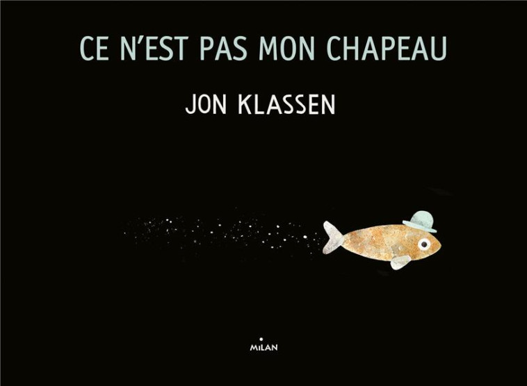 CE N-EST PAS MON CHAPEAU (TOUT-CARTON) - KLASSEN JON - MILAN