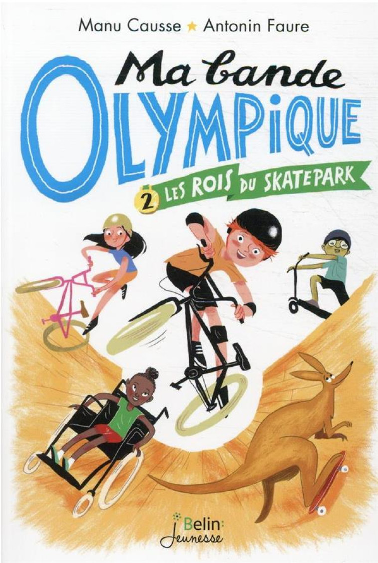 LES ROIS DU SKATE PARK - MA BANDE OLYMPIQUE T2 - CAUSSE/FAURE - DORLING KINDERS