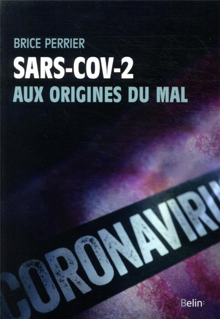 SARS-COV2, AUX ORIGINES DU MAL - PERRIER BRICE - DORLING KINDERS