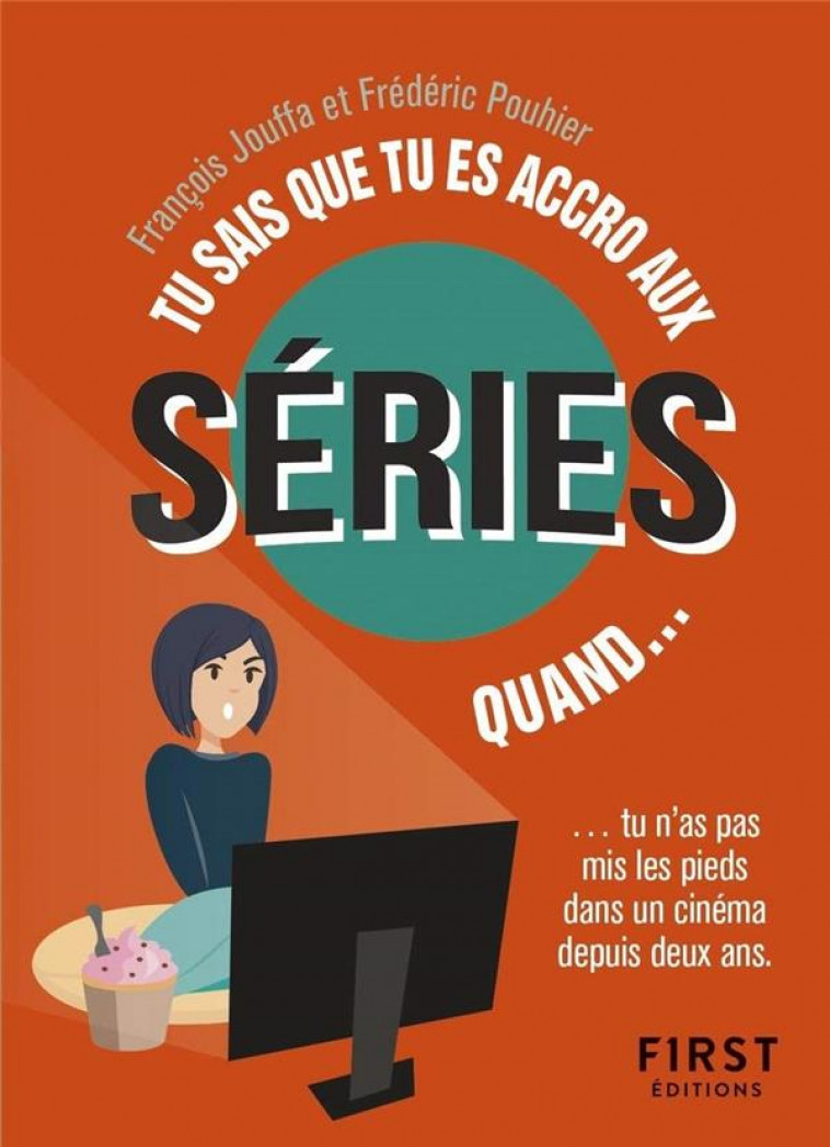 TU SAIS QUE TU ES FAN DE SERIES TV QUAND ? - POUHIER/JOUFFA - FIRST