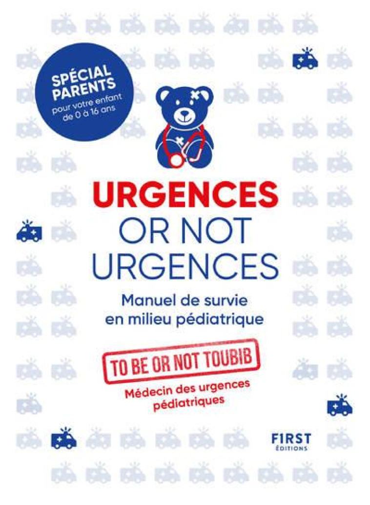 URGENCES OR NOT URGENCES - TO BE OR NOT TOUBIB - FIRST