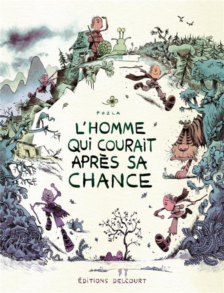 L-HOMME QUI COURAIT APRES SA CHANCE - ONE-SHOT - L-HOMME QUI COURAIT APRES SA CHANCE - POZLA - DELCOURT