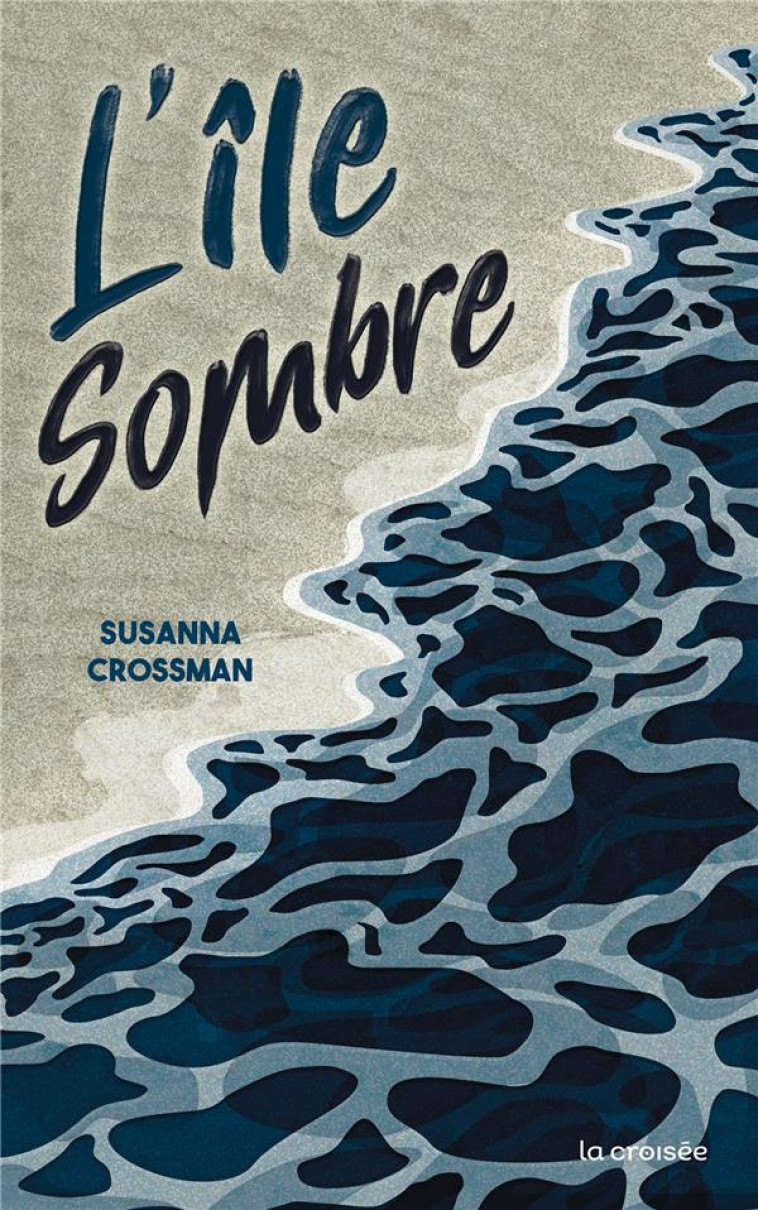 L-ILE SOMBRE - CROSSMAN SUSANNA - DELCOURT