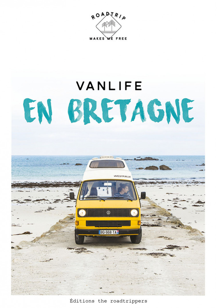 VANLIFE EN BRETAGNE - XXX - ROADTRIPPERS