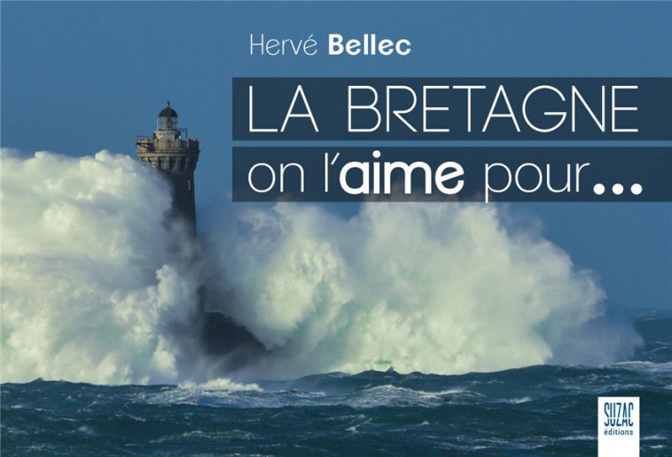 BRETAGNE ON L-AIME POUR (LA) - BELLEC HERVE - DU LUMIGNON