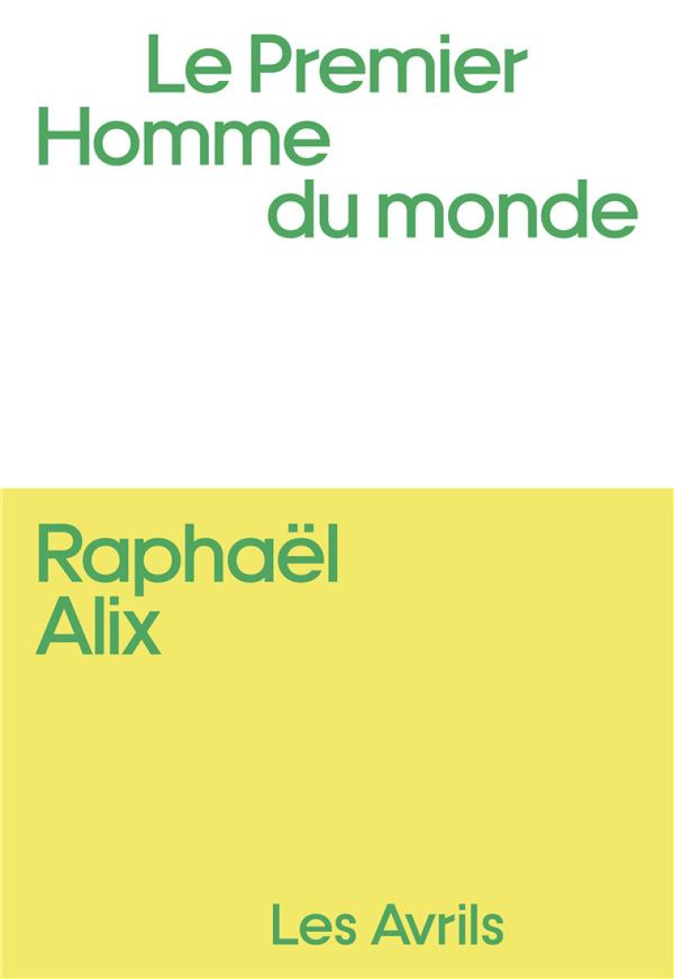 LE PREMIER HOMME DU MONDE - ALIX RAPHAEL - BOOKS ON DEMAND