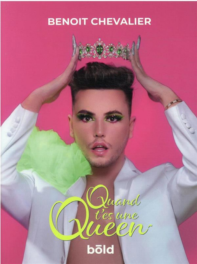 QUAND T-ES UNE QUEEN! - CHEVALIER BENOIT - BOOKS ON DEMAND