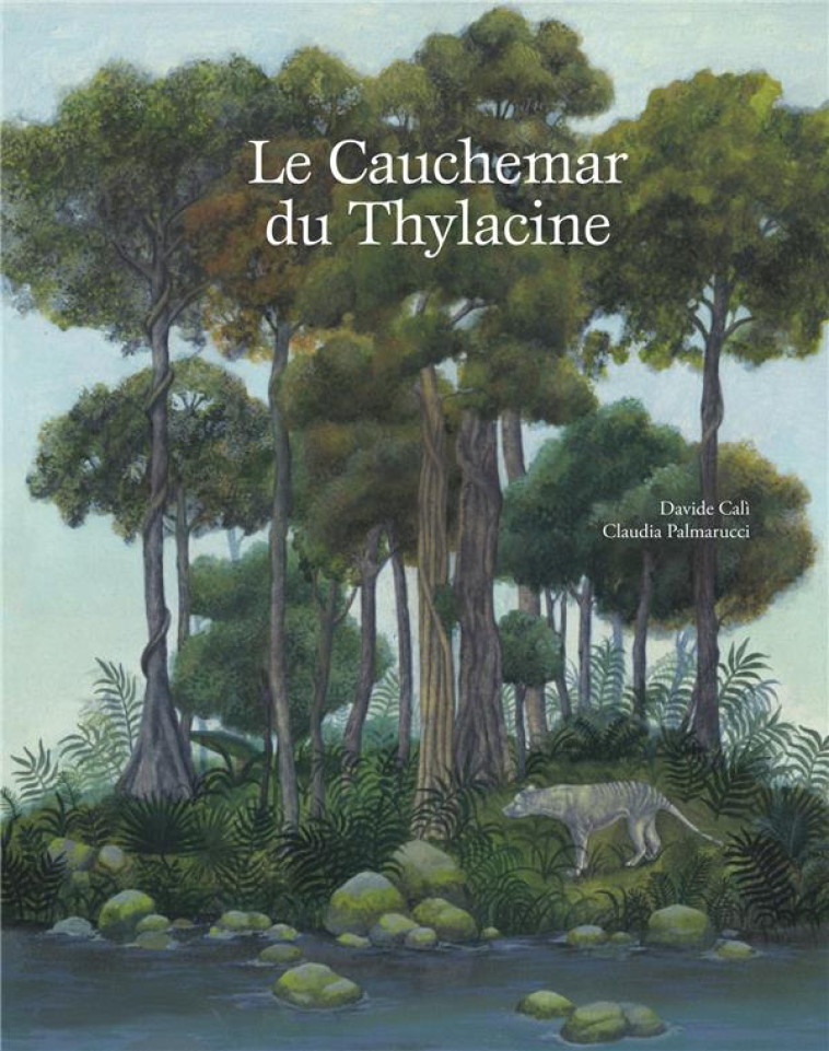 LE CAUCHEMAR DU THYLACINE - CALI/PALMARUCCI - BOOKS ON DEMAND