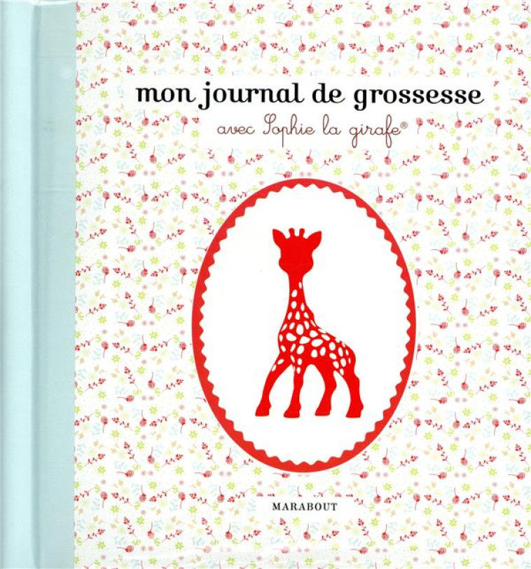 JOURNAL DE GROSSESSE SOPHIE LA GIRAFE - XXX - MARABOUT