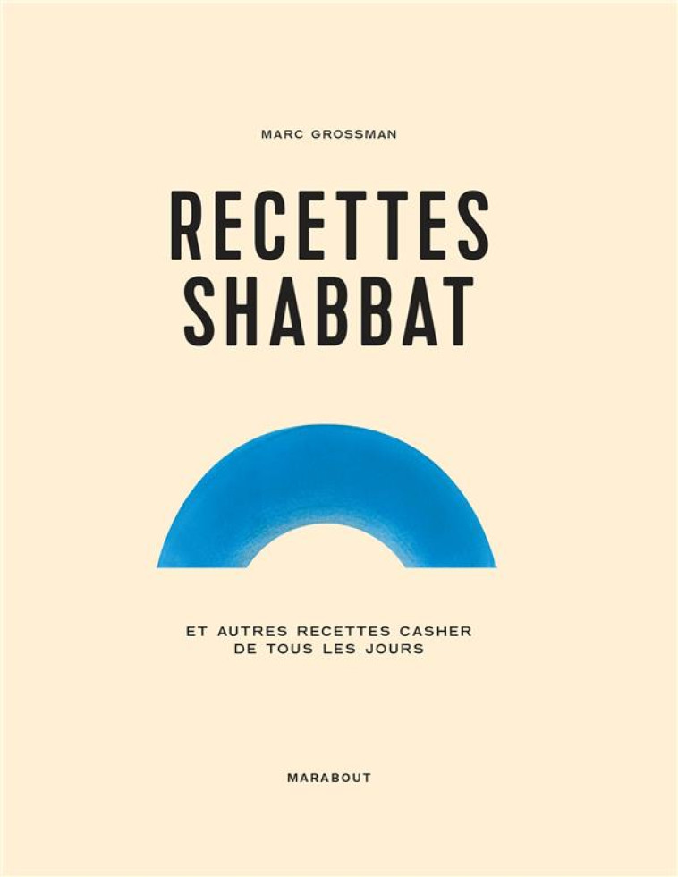 RECETTES SHABBAT - FRIDAY NIGHT - GROSSMAN MARC - MARABOUT