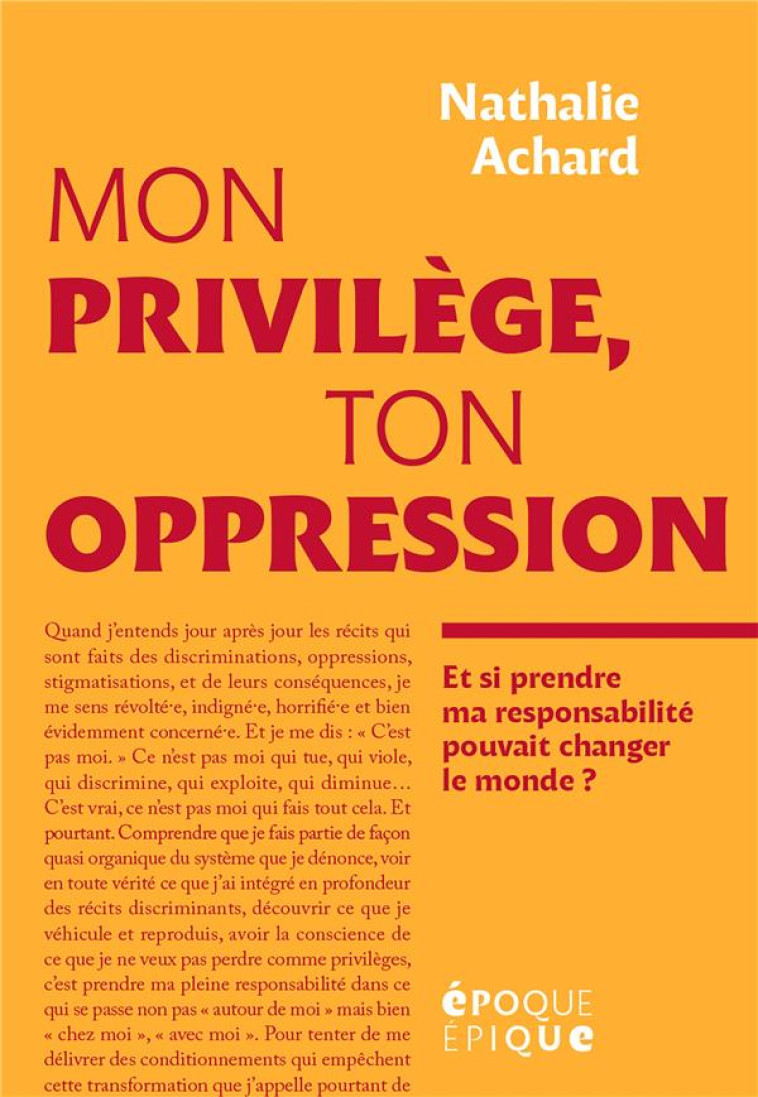 MON PRIVILEGE, TON OPPRESSION - ACHARD NATHALIE - MARABOUT