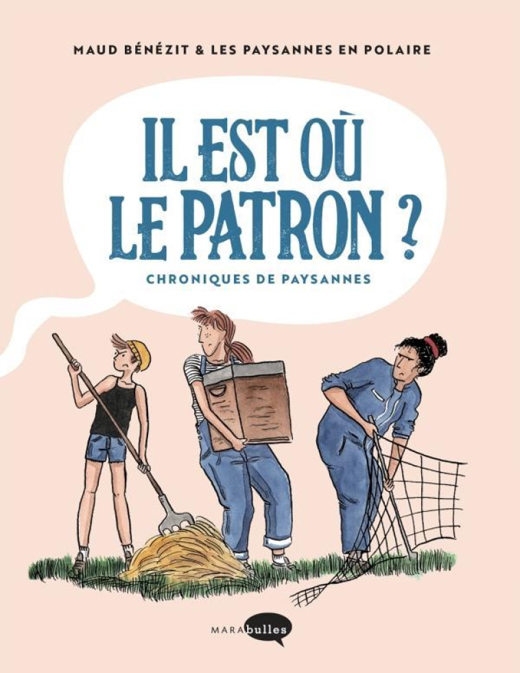 IL EST OU LE PATRON ? - CHRONIQUES DE PAYSANNES - LES PAYSANNES EN POL - MARABOUT